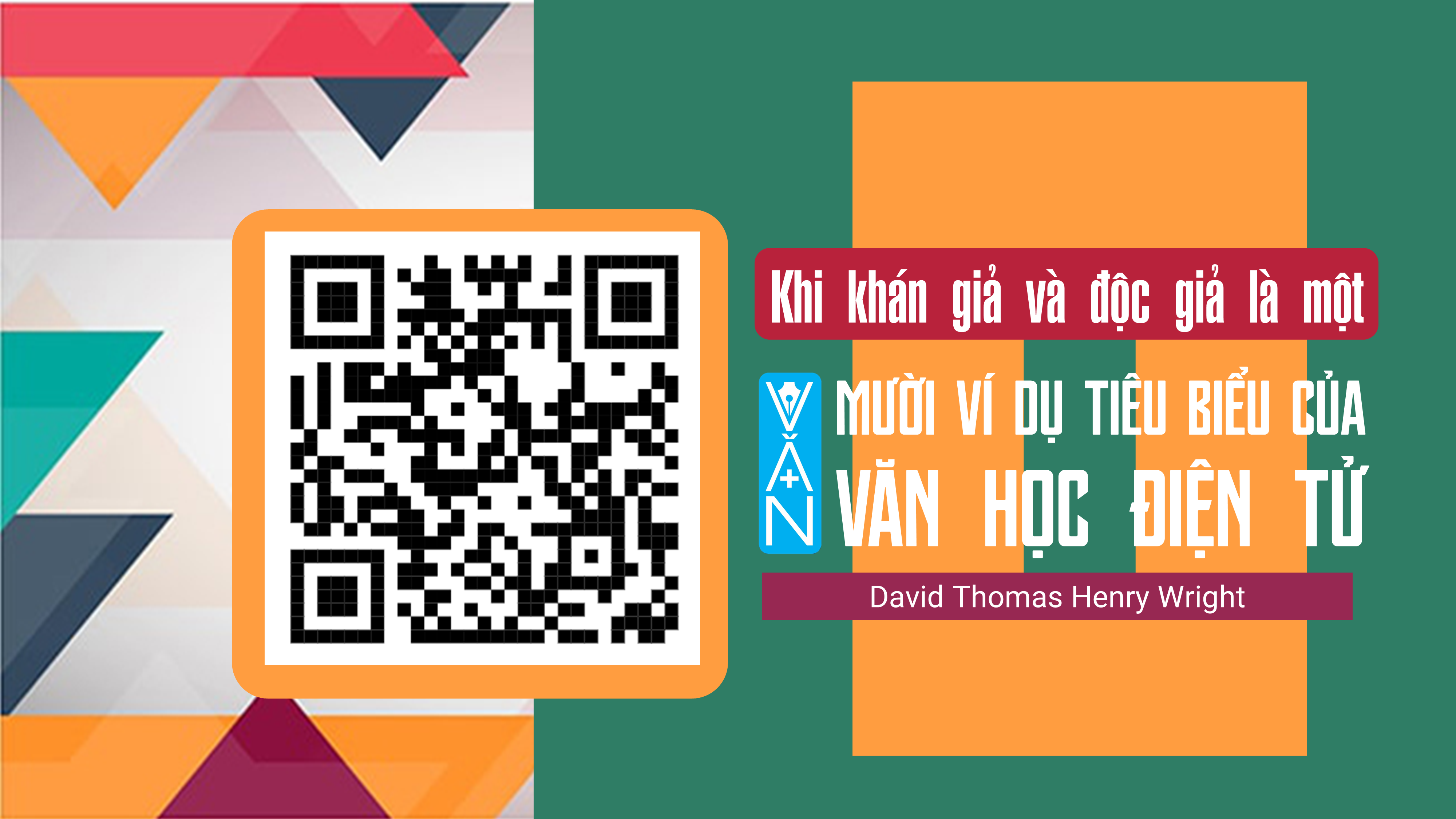 Khi khán giả và độc giả là một: Mười ví dụ tiêu biểu của văn học điện tử (David Thomas Henry Wright)