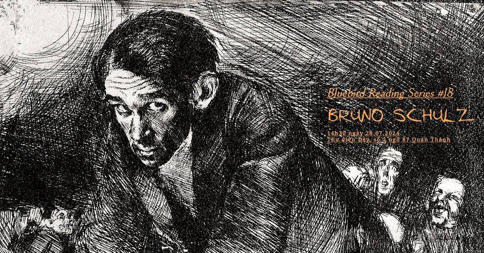  Sự kiện trong tuần: Bluebird Reading Series #18: Bruno Schulz 