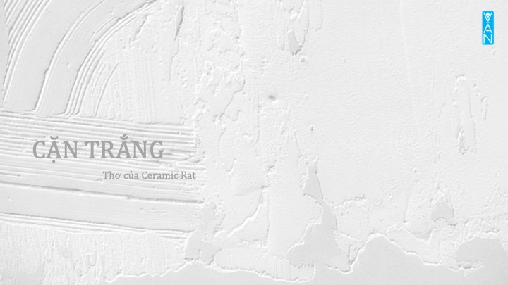 Thơ của Ceramic Rat: Cặn trắng