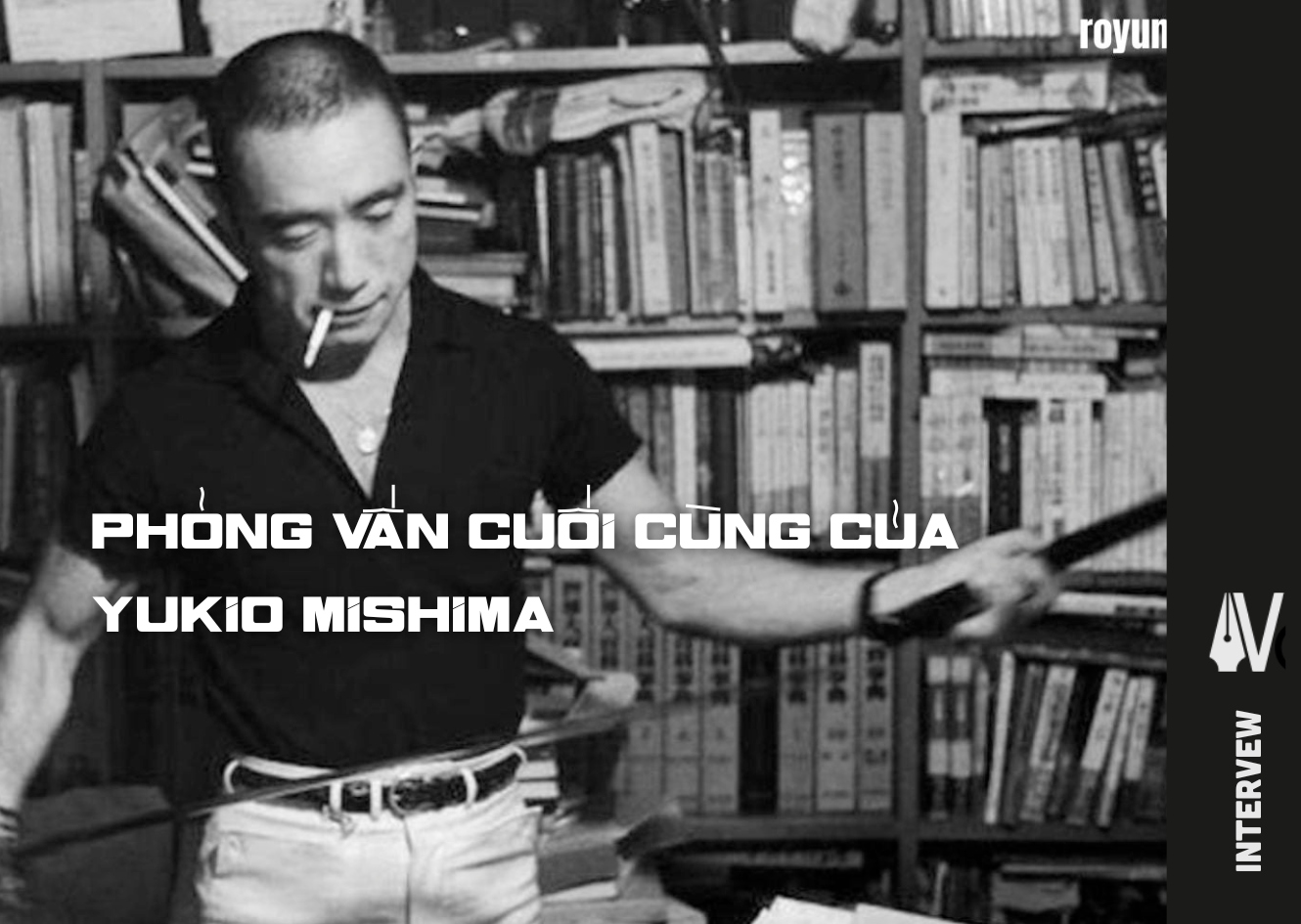 Yukio Mishima: cuộc phỏng vấn cuối cùng (trích)